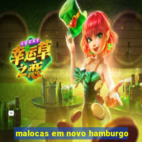 malocas em novo hamburgo